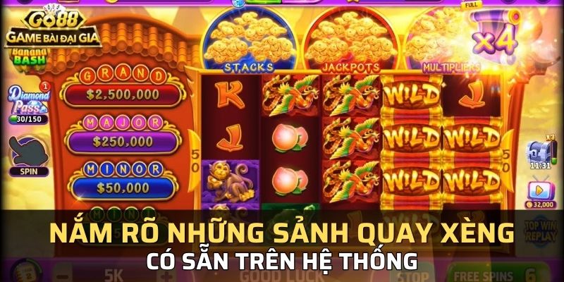 N?m r? nh?ng s?nh quay xèng có s?n trên h? th?ng